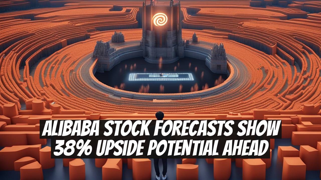 Alibaba Stock Forecasts Show 38% Upside Potential Ahead