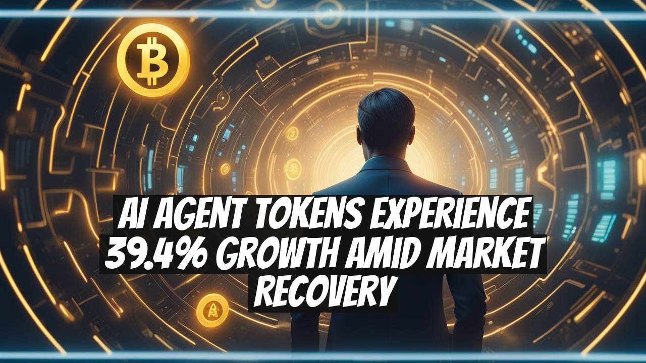 AI Agent Tokens Experience 39.4% Growth Amid Market Recovery