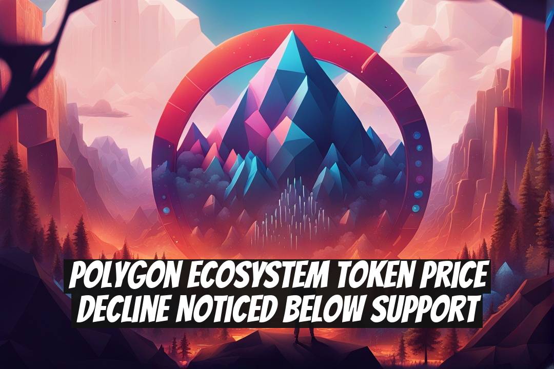 Polygon Ecosystem Token Price Decline Noticed Below Support