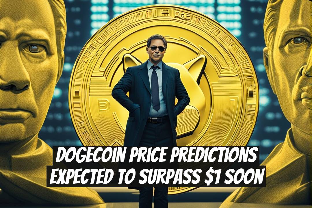 Dogecoin Price Predictions Expected to Surpass $1 Soon