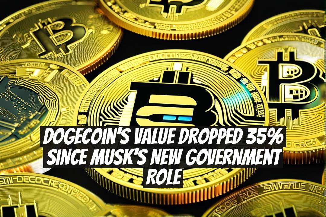 Dogecoin's Value Dropped 35% Since Musk's New Government Role