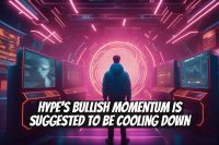 HYPE's Bullish Momentum is Suggested to be Cooling Down