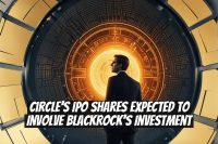 Circle's IPO Shares Expected to Involve BlackRock's Investment