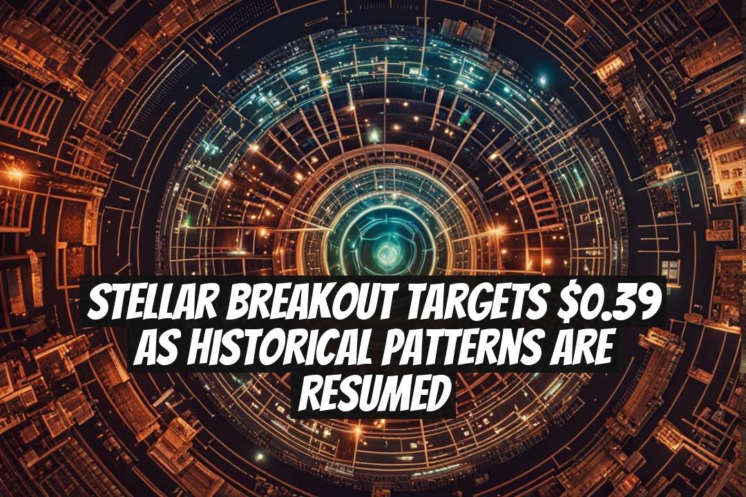 Stellar Breakout Targets $0.39 as Historical Patterns Are Resumed