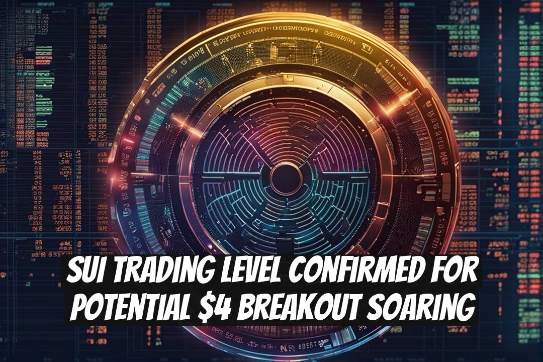 SUI Trading Level Confirmed for Potential $4 Breakout Soaring