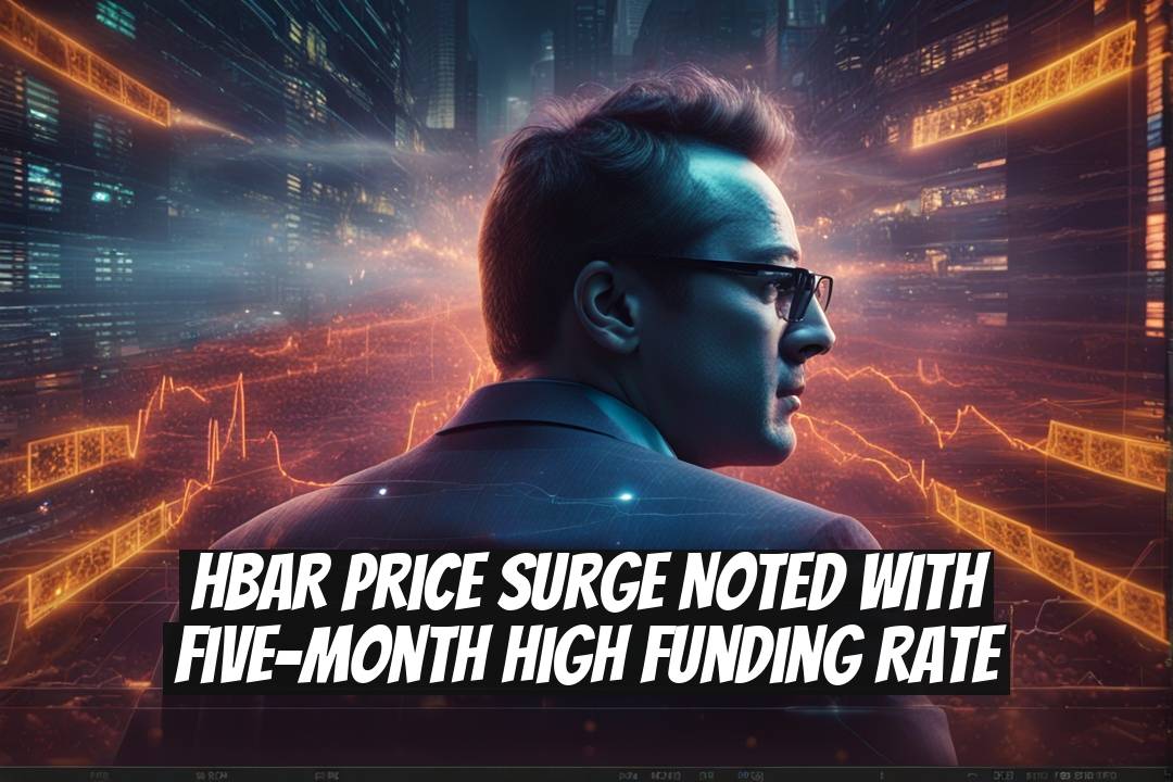 HBAR Price Surge Noted with Five-Month High Funding Rate