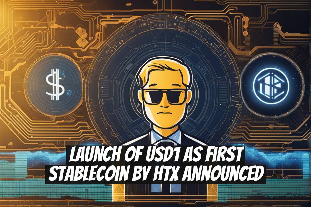 Launch of USD1 as First Stablecoin by HTX Announced