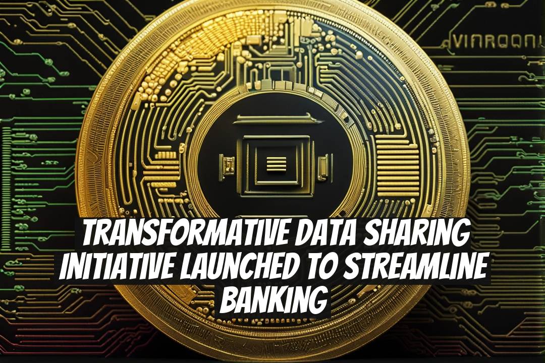 Transformative Data Sharing Initiative Launched to Streamline Banking