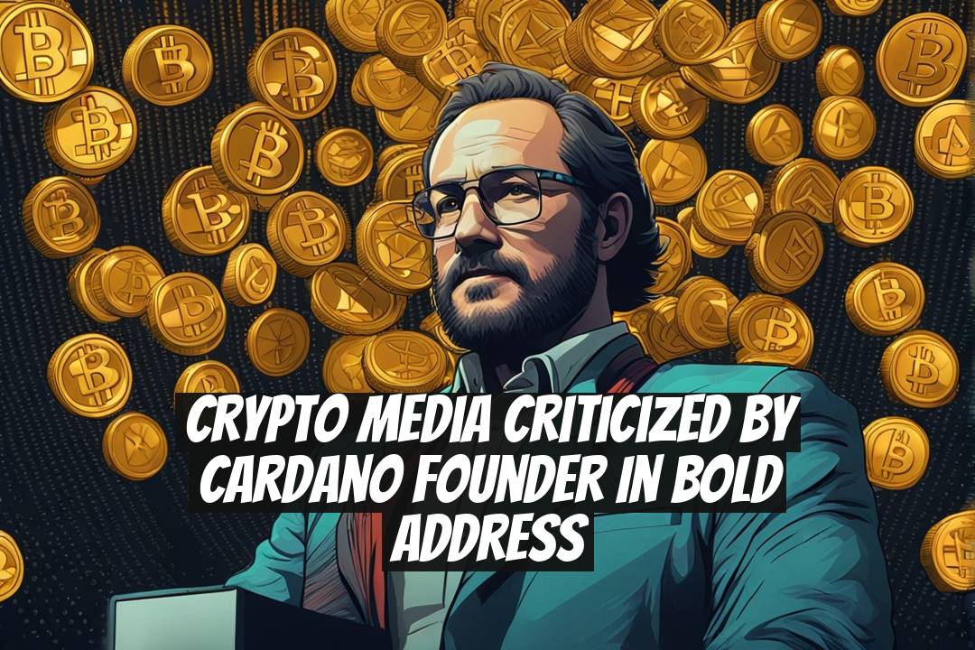 Crypto Media Criticized by Cardano Founder in Bold Address