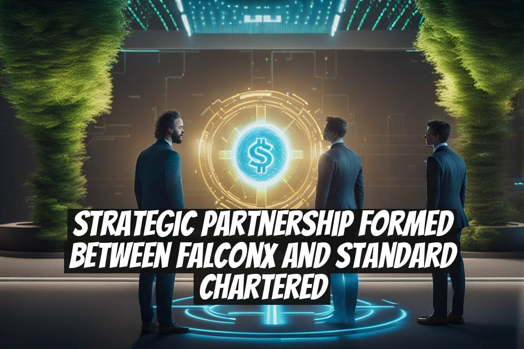 Strategic Partnership Formed Between FalconX and Standard Chartered