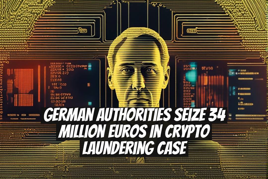 German Authorities Seize 34 Million Euros in Crypto Laundering Case