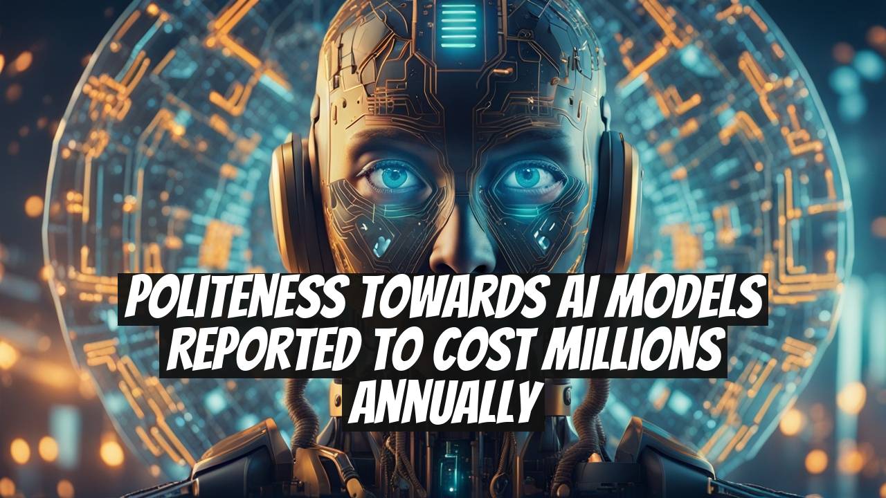 Politeness Towards AI Models Reported to Cost Millions Annually