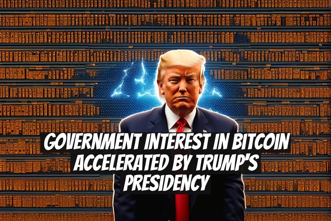 Government Interest in Bitcoin Accelerated by Trump's Presidency