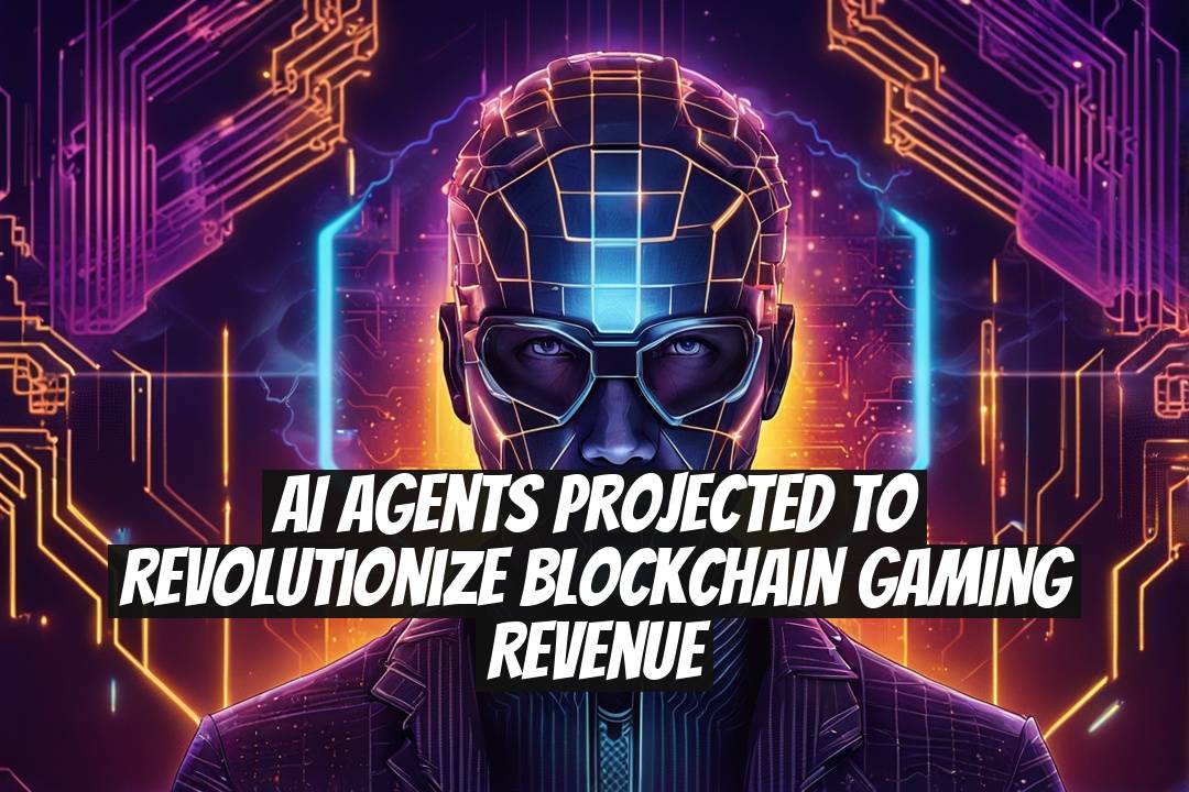 AI Agents Projected to Revolutionize Blockchain Gaming Revenue