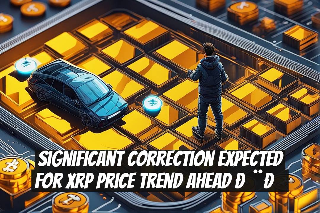 Significant Correction Expected for XRP Price Trend Ahead ??