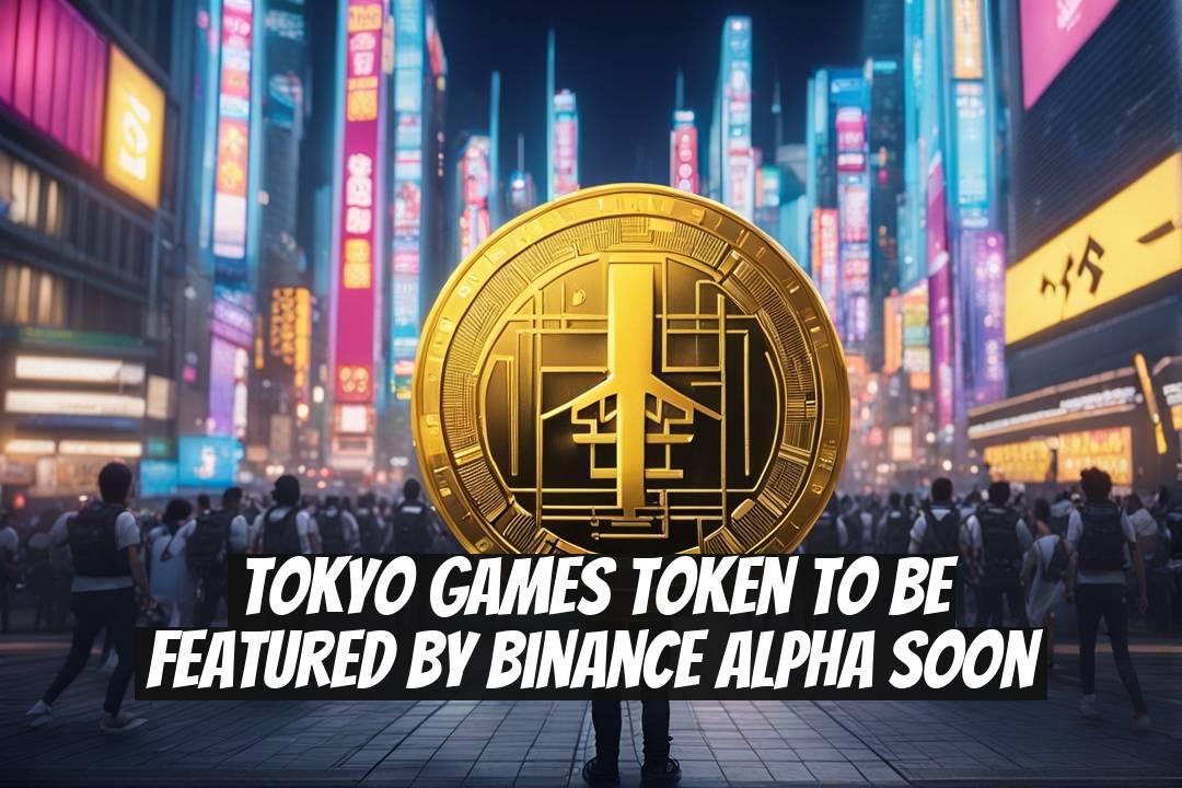 Tokyo Games Token To Be Featured By Binance Alpha Soon
