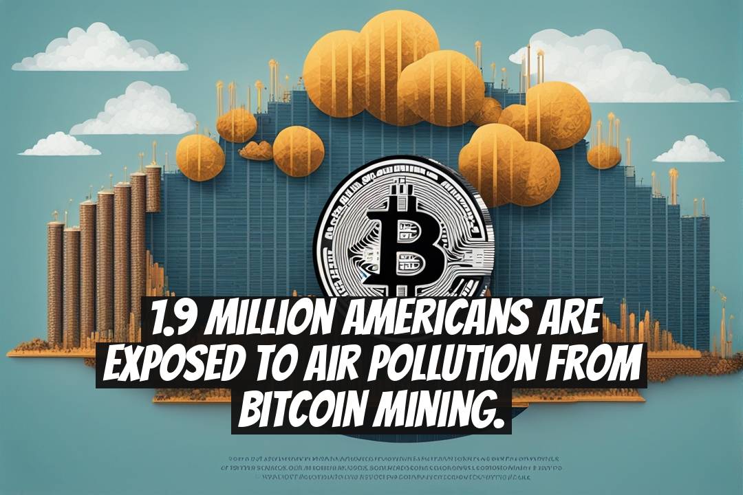 1.9 million Americans are exposed to air pollution from Bitcoin mining.
