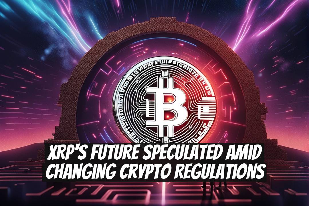 XRP's Future Speculated Amid Changing Crypto Regulations