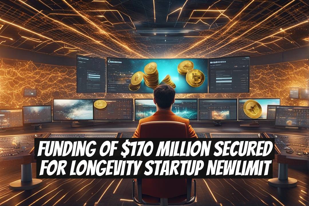 Funding of $170 Million Secured for Longevity Startup NewLimit