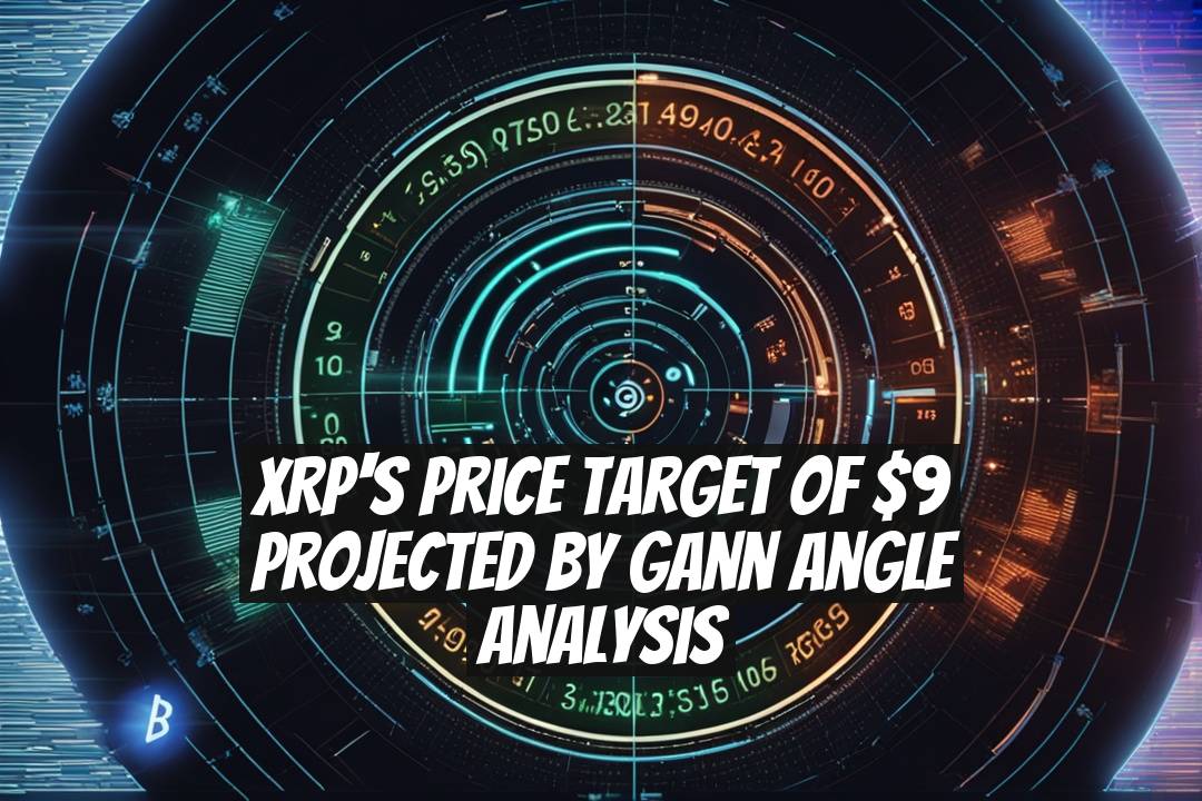 XRP's Price Target of $9 Projected by Gann Angle Analysis