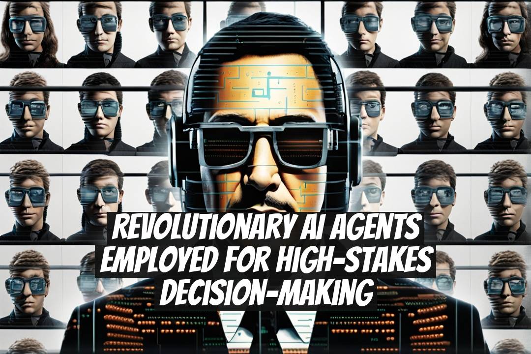 Revolutionary AI Agents Employed for High-Stakes Decision-Making