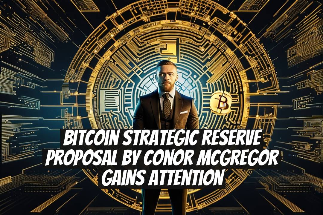 Bitcoin Strategic Reserve Proposal by Conor McGregor Gains Attention