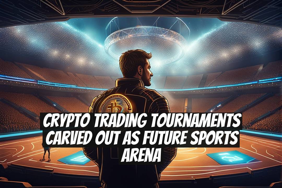 Crypto Trading Tournaments Carved Out as Future Sports Arena