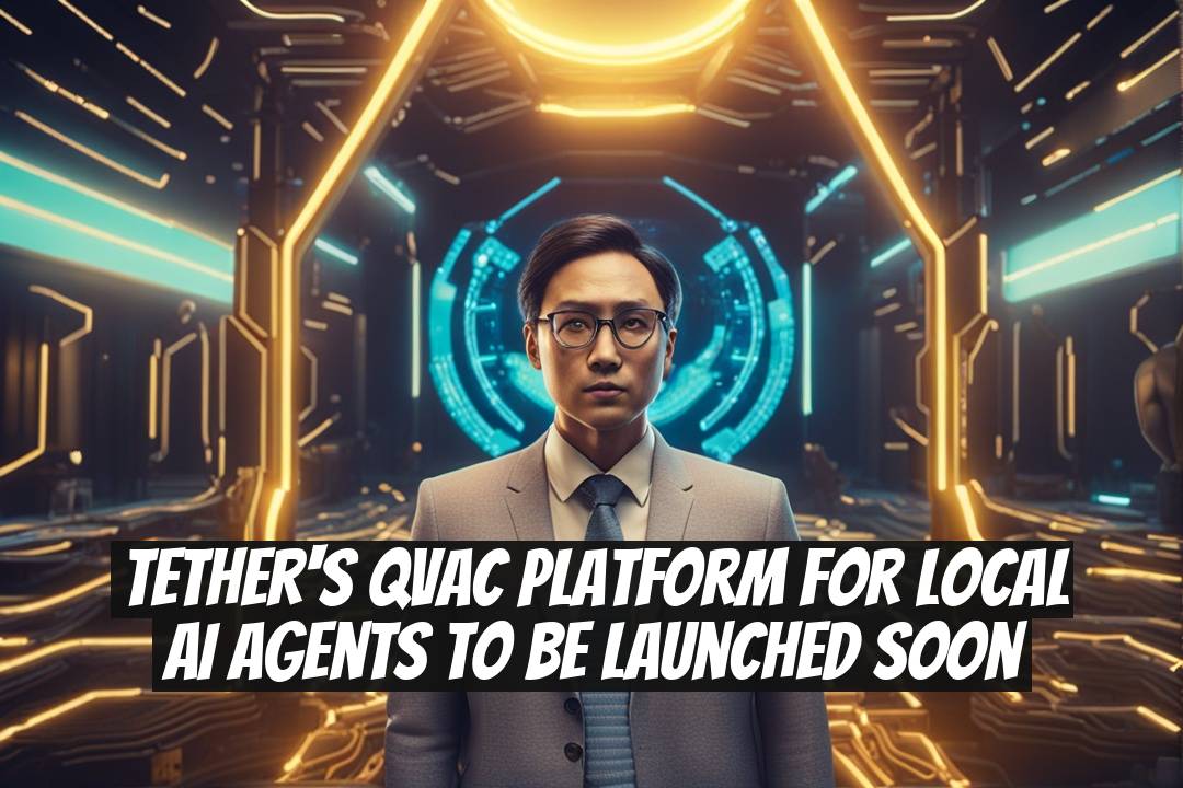 Tether's QVAC Platform for Local AI Agents to Be Launched Soon