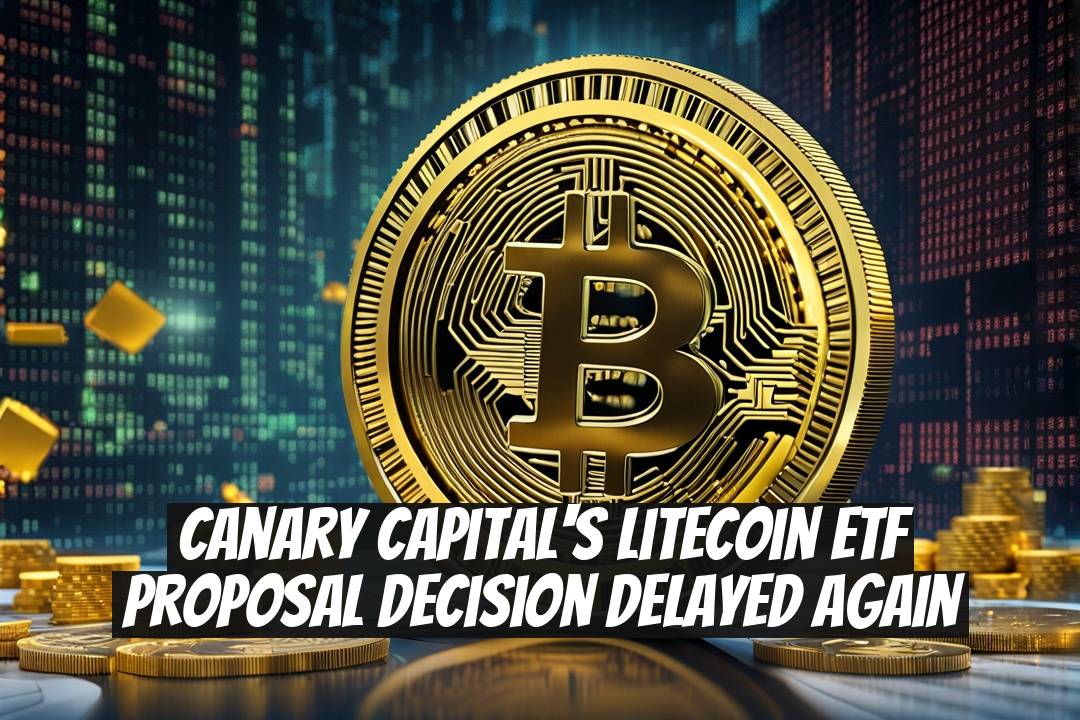 Canary Capital's Litecoin ETF Proposal Decision Delayed Again