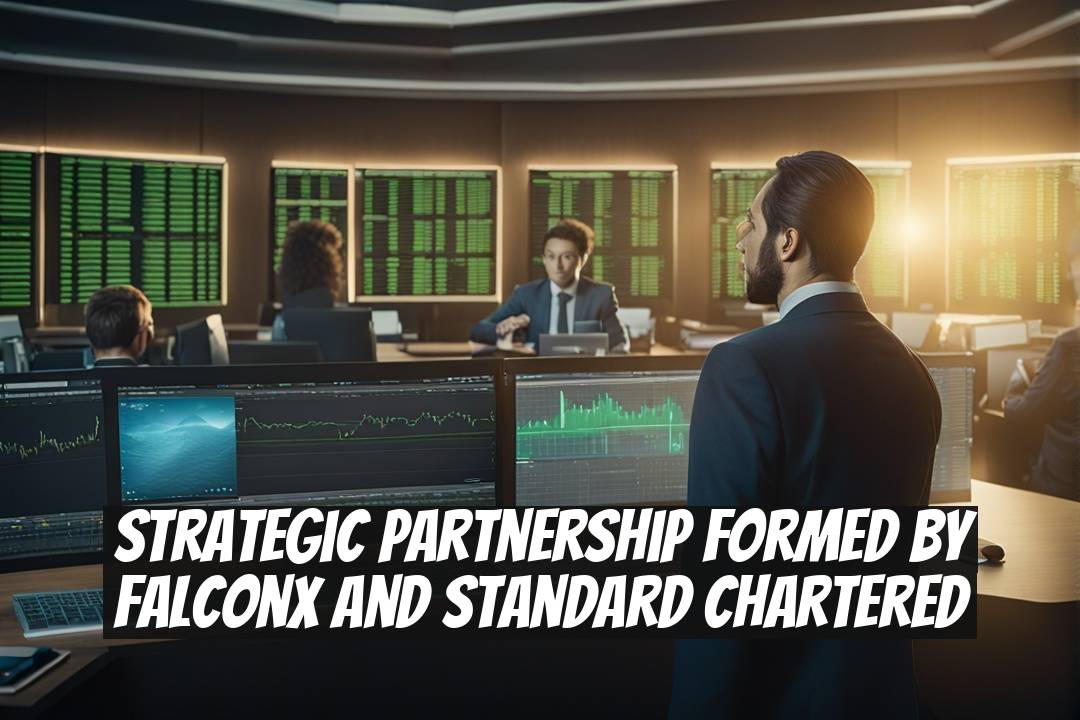 Strategic Partnership Formed by FalconX and Standard Chartered