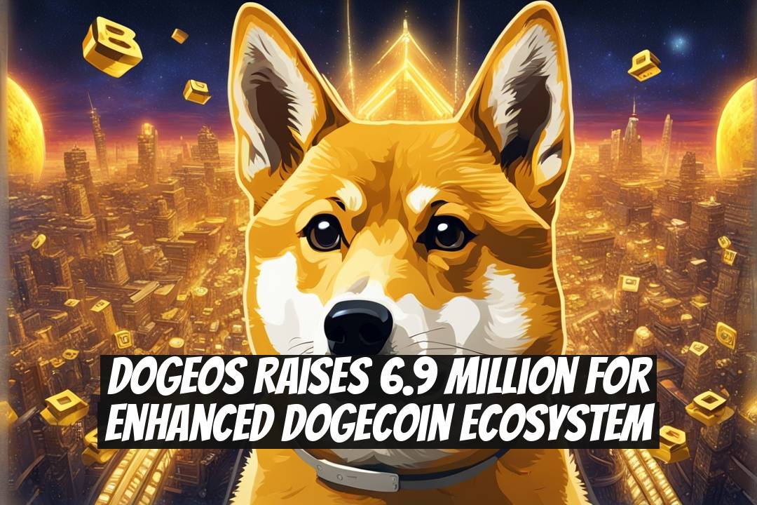 DogeOS Raises 6.9 Million for Enhanced Dogecoin Ecosystem