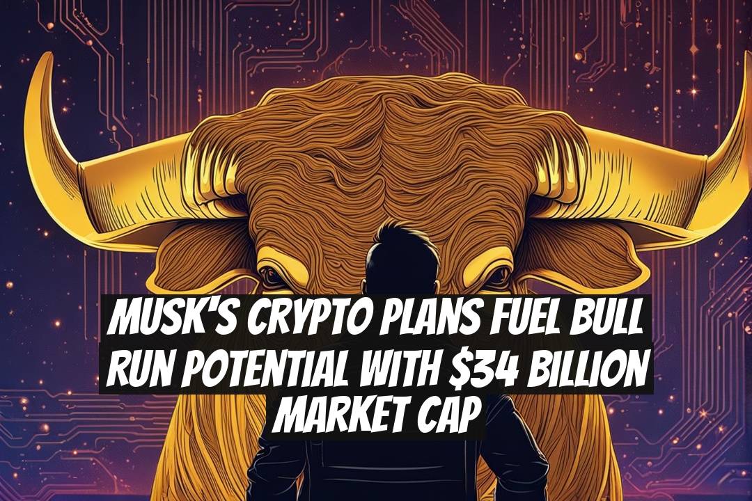 Musk's Crypto Plans Fuel Bull Run Potential with $34 Billion Market Cap