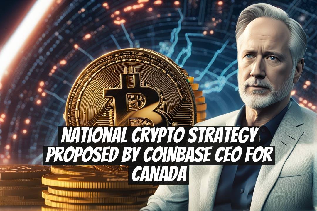 National Crypto Strategy Proposed by Coinbase CEO for Canada