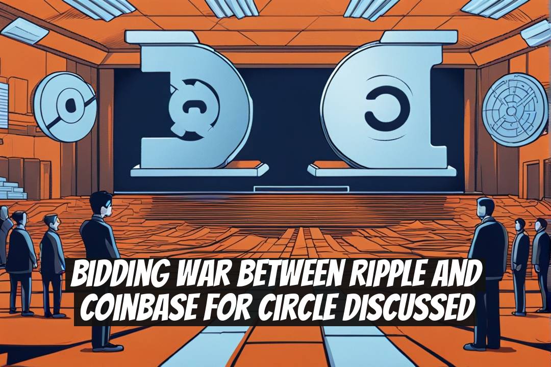 Bidding War Between Ripple and Coinbase for Circle Discussed