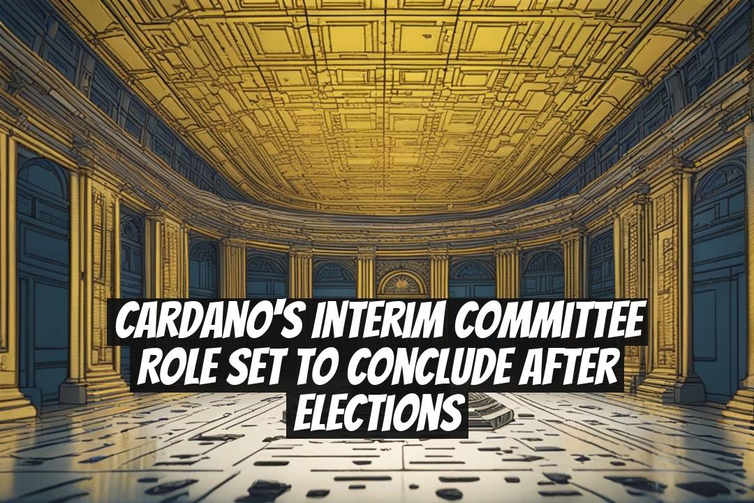 Cardano's Interim Committee Role Set to Conclude After Elections
