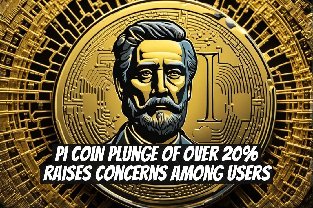 Pi Coin Plunge of Over 20% Raises Concerns Among Users