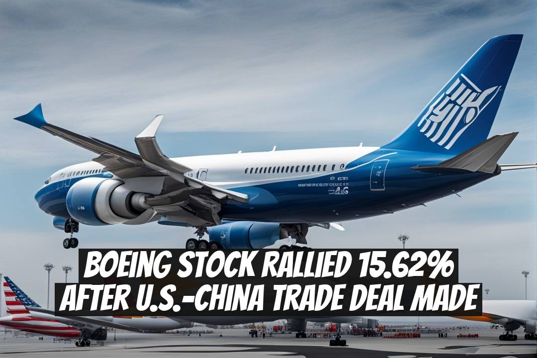 Boeing Stock Rallied 15.62% After U.S.-China Trade Deal Made