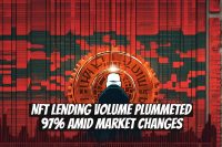 NFT Lending Volume Plummeted 97% Amid Market Changes