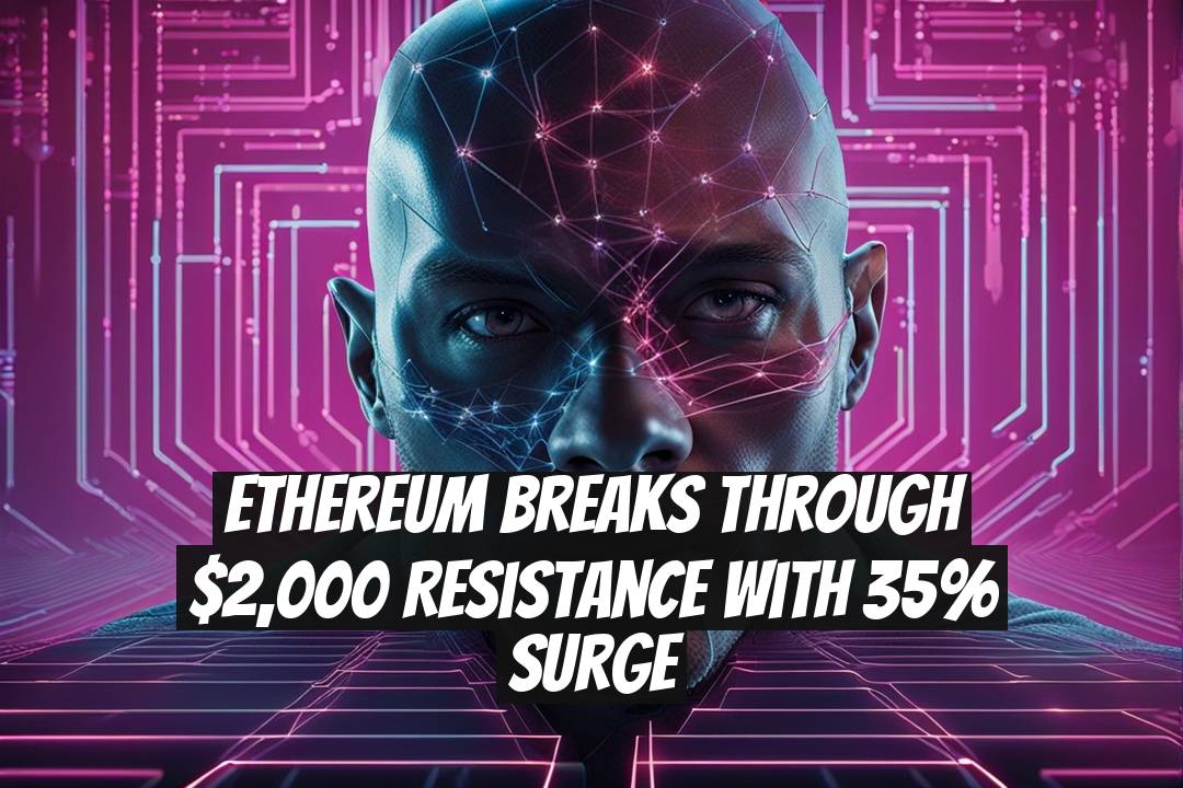 Ethereum Breaks Through $2,000 Resistance with 35% Surge