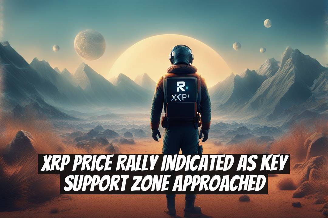 XRP Price Rally Indicated as Key Support Zone Approached