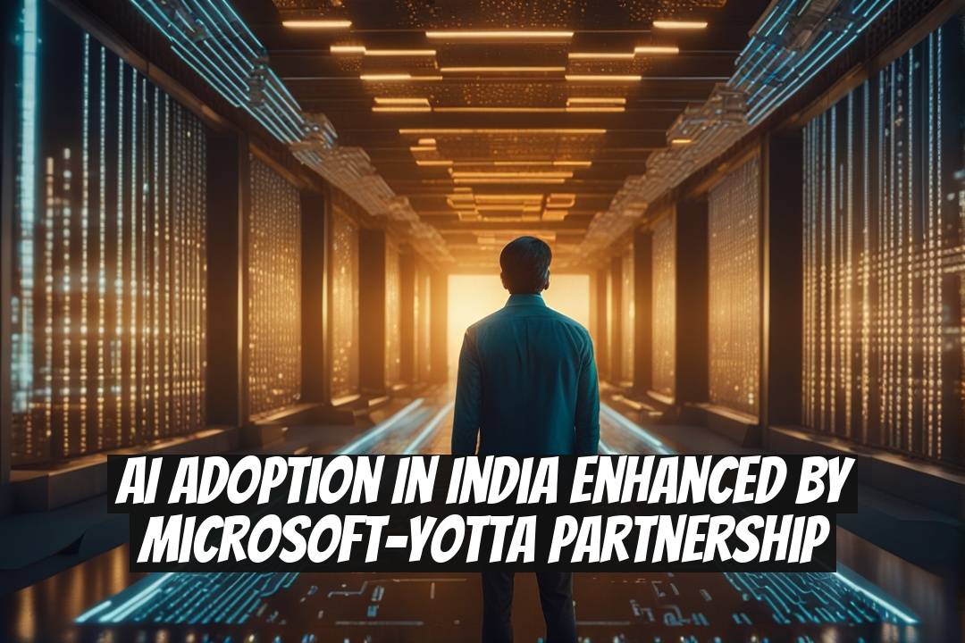 AI Adoption in India Enhanced by Microsoft-Yotta Partnership