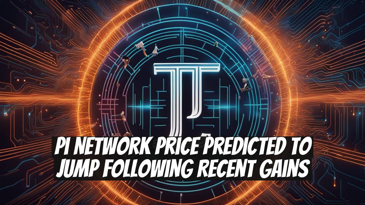 Pi Network Price Predicted to Jump Following Recent Gains