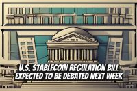 U.S. Stablecoin Regulation Bill Expected to Be Debated Next Week