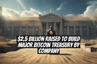 $2.5 Billion Raised to Build Major Bitcoin Treasury By Company