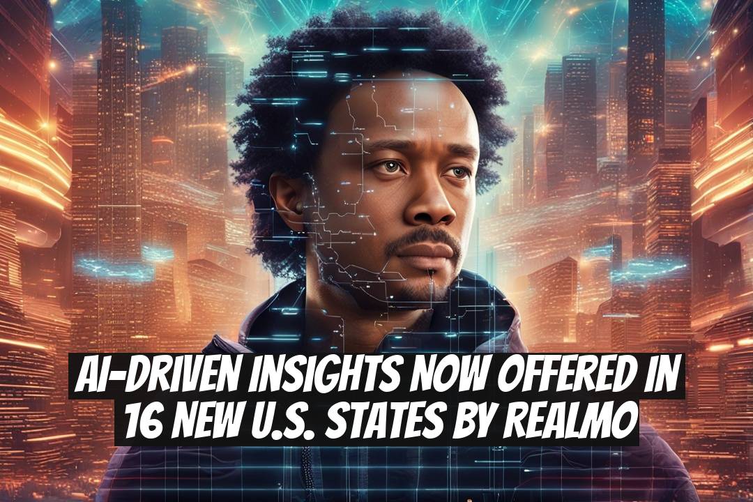 AI-Driven Insights Now Offered in 16 New U.S. States by Realmo