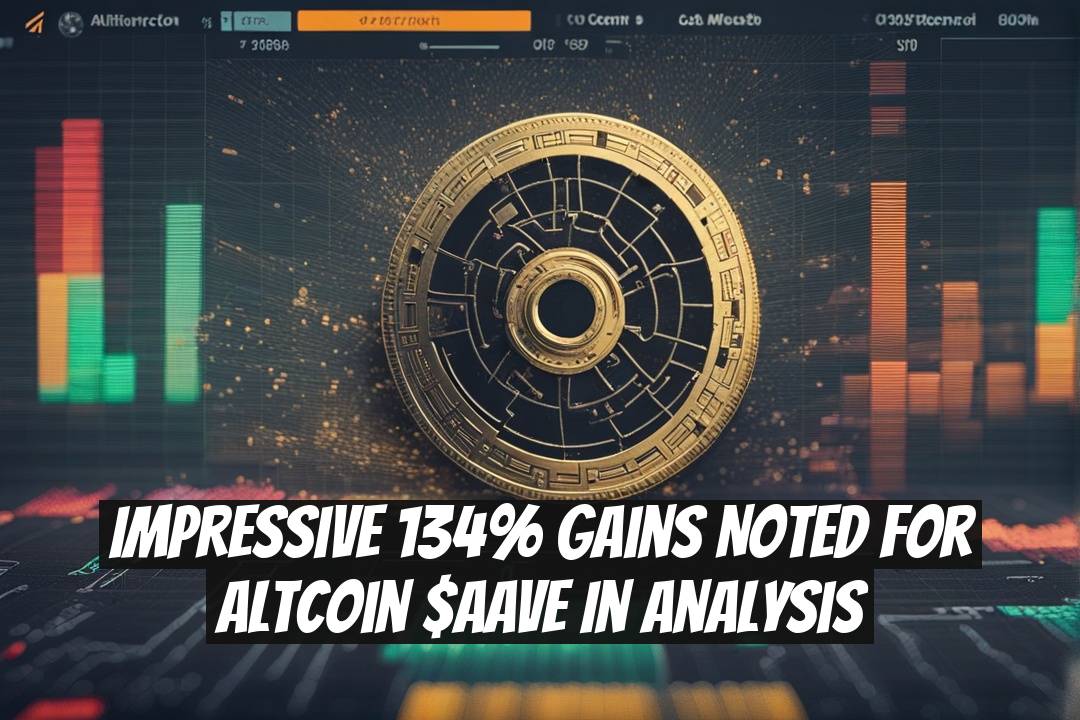 Impressive 134% Gains Noted for Altcoin $AAVE in Analysis