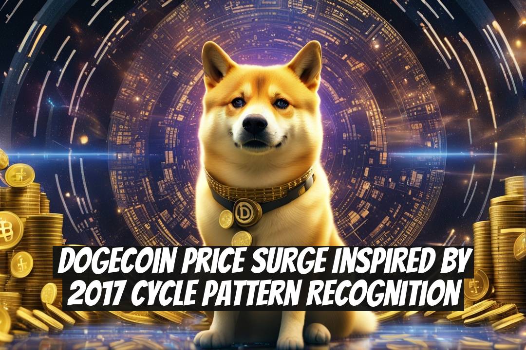 Dogecoin Price Surge Inspired by 2017 Cycle Pattern Recognition