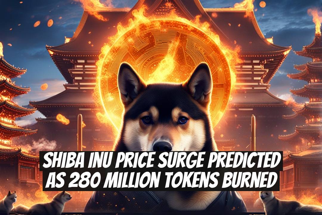 Shiba Inu Price Surge Predicted as 280 Million Tokens Burned