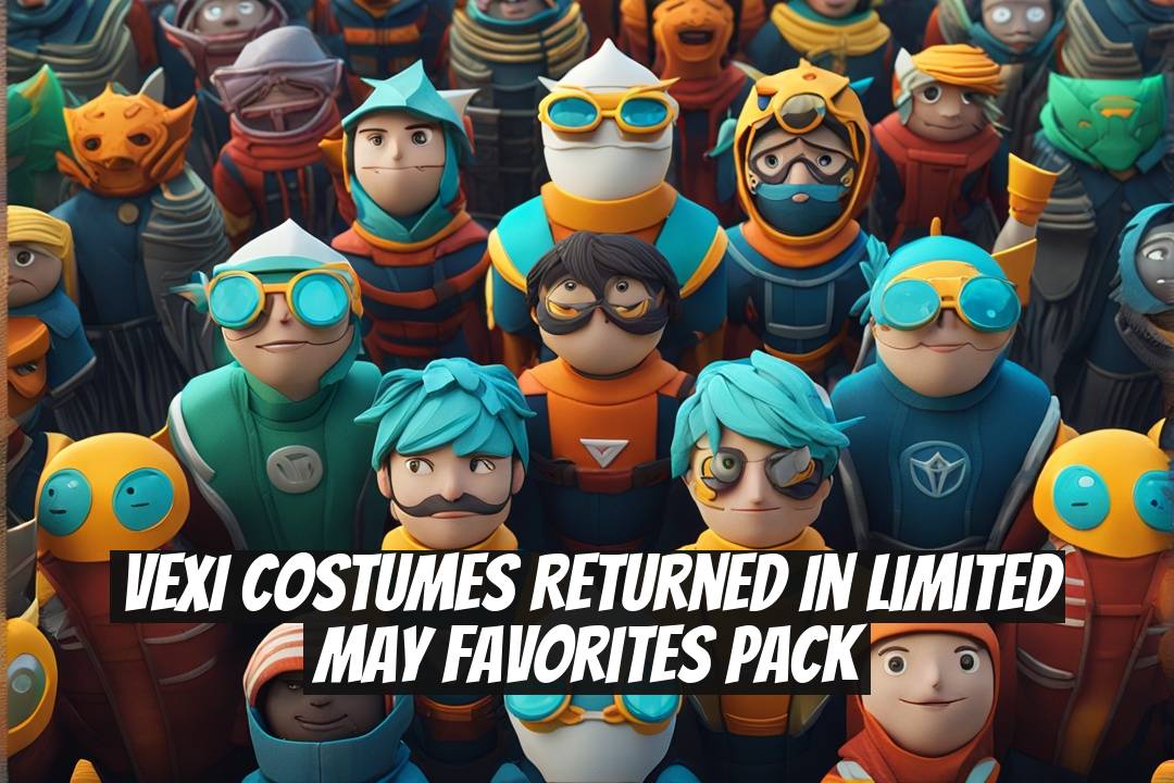 VEXI Costumes Returned in Limited May Favorites Pack