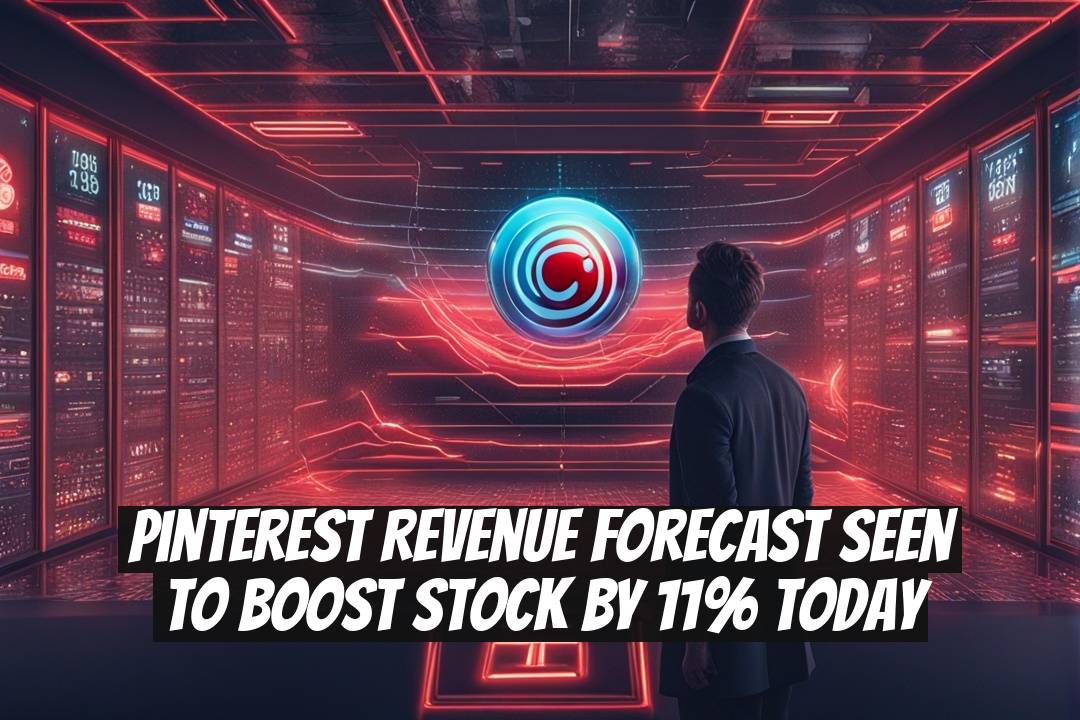 Pinterest Revenue Forecast Seen to Boost Stock by 11% Today